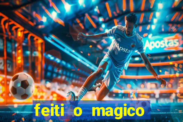 feiti o magico manga ler online